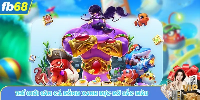 Thế giới săn cá Rồng Xanh rực rỡ sắc màu