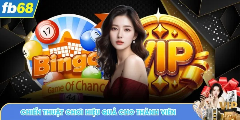 Chiến thuật chơi hiệu quả cho thành viên