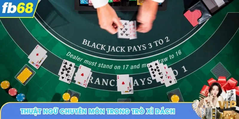 Thuật ngữ chuyên môn trong trò xì dách