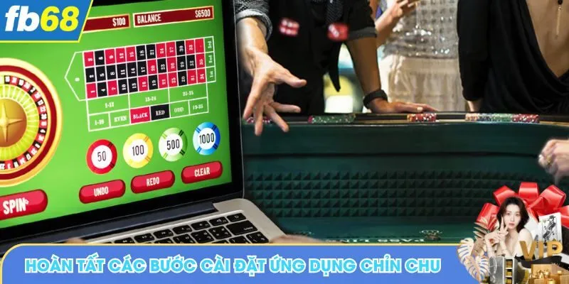 Hoàn tất các bước cài đặt ứng dụng chỉn chu