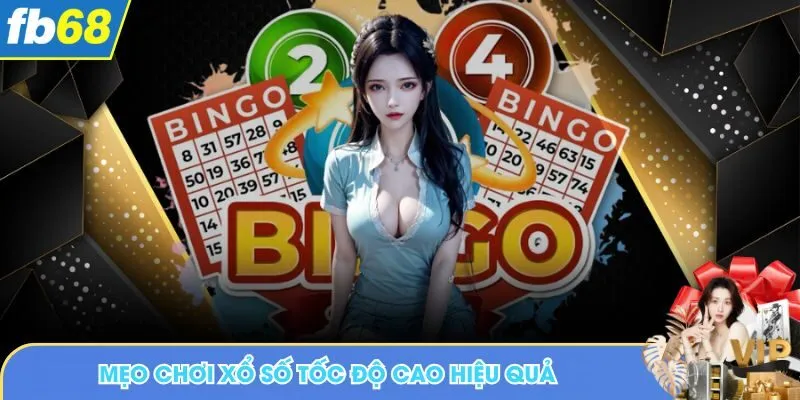 Mẹo chơi xổ số tốc độ cao hiệu quả